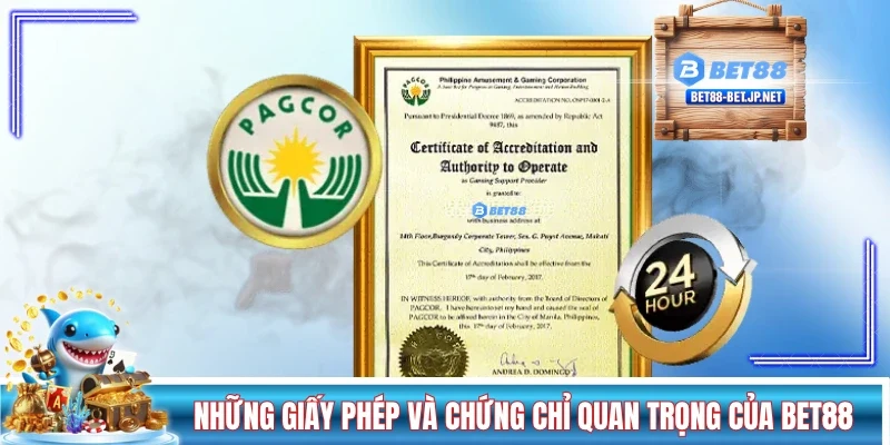Những giấy phép và chứng chỉ quan trọng của BET88